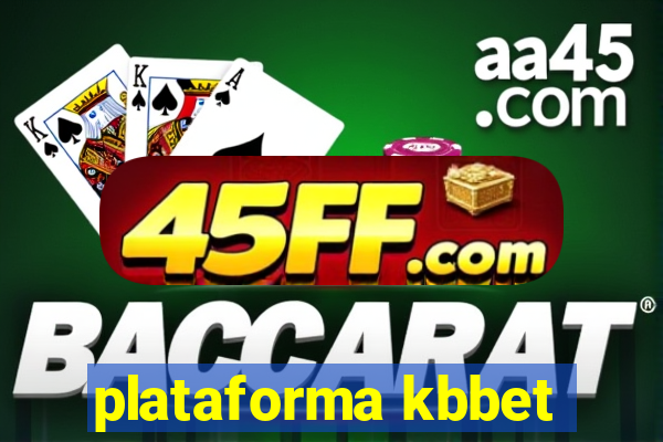 plataforma kbbet